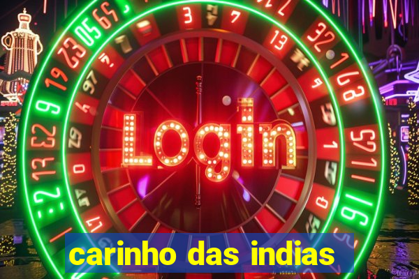 carinho das indias